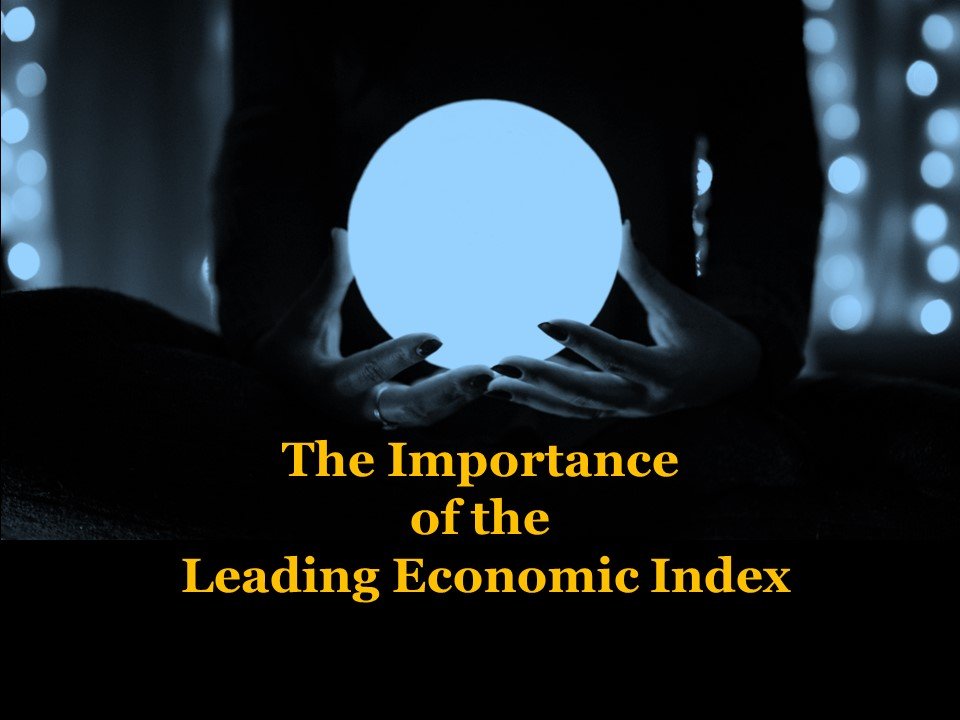 Read more about the article The Importance of the Leading Economic Index